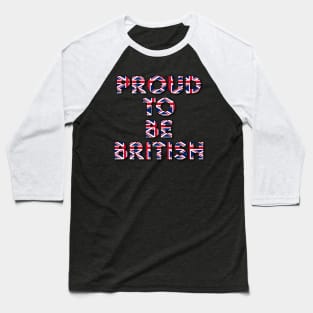 Proud to be British Baseball T-Shirt